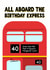 Cheeky 40th Birthday Card - All Aboard The Birthday Express - Bus created by PaperPaper