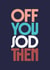 Fun Leaving Card - Off You Sod Then created by Rebecca Prinn