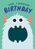 Cute Birthday Card - Monster created by Ellie Hyde