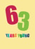 Classic Birthday Card - 63rd - Sixty Three Years Young created by mrs L cards