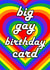 Funny Birthday Card - Big Gay Birthday - LGBTQ+ created by LauraLovesDesigns