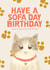 Cute Birthday Card - Cat - Have A Sofa Day Birthday created by Things Sarah Creates
