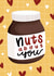 Funny Anniversary/Valentine's Day Card - Nutella created by charlottefoleydesigns