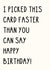 Fun Birthday Card - I Picked This Card Faster Than You Can Say - Happy Birthday created by OhJaye