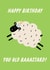 Rude Birthday Card - Sheep - You Old Bastard created by The Marmalade Cat