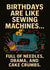 Funny Sewing Birthday – Needles, Drama, and Cake – Craft Chaos Design created by T Larkin