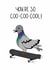 Funny Birthday Card - Pigeon - Coo Coo Cool created by Ella Sanderson