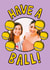 Fun Birthday Card - Tennis Balls - Have A Ball created by TeePee Creations