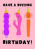 Cheeky Birthday Card - Have A Buzzing Birthday - For Her created by Pink Peach Cards