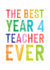Classic Birthday Card - Best Teacher - Year Four created by Studio 9