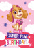 Cute Birthday Card – Paw Patrol - Super Fun Skye created by Danilo