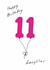 Classic 11th Birthday Card - For Daughter - Balloons created by A Ray of Sunshine Cards