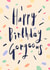Classic Birthday Card - Gorgeous - Confetti Dots created by Running with Scissors
