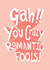 Funny Engagement Card - Crazy Romantic Fools! created by The Curious Pancake