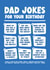 Funny Birthday Card - Dad Jokes created by Paul Stevens