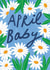 Pretty New Baby Card - April Baby - Daisies created by Kerrie McNeill