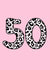 Fun 50th Birthday Card - For Her - Leopard Print created by Beth Higgins Art