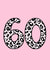 Classic Birthday Card - 60th - Leopard Print created by Beth Higgins Art
