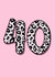 Classic Birthday Card - 40th - Leopard Print created by Beth Higgins Art
