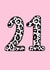 Classic Birthday Card - 21st - Pink- Leopard Print created by Beth Higgins Art