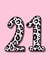Classic Birthday Card - 21st - Pink- Leopard Print created by Beth Higgins Art