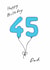 Classic 45th Birthday Card - For Dad - Balloons created by A Ray of Sunshine Cards