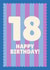 Classic Birthday Card - 18th - Stripes created by Blush & Blossom