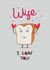Cute Anniversary Card - For Wife - Bread Loaf created by Pencilface