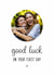 Classic Good Luck Card - First Day created by Kalm Lettering