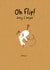 Cute Sorry Card - Oh Flip! - Duck created by Hew Ma