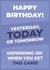 Funny Birthday Timing – Yesterday, Today or Tomorrow created by I Love My Card