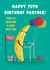 Cute 70th Birthday Card - For Partner - Ripe Banana created by Hannah Jayne Lewin