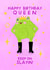 Funny Birthday Card For Friend - Sassy Frog Queen With Crown and Big Bum created by Claire Schorman