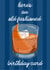 Classic Birthday Card - Old Fashioned Cocktail created by byRosybum