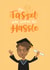 Cute Graduation Card - For Him - The Tassel Was Worth The Hassle created by Blue Kiwi Design