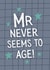 Classic Birthday Card - Mr. Never Seems to Age created by original fox designs