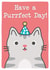 Funny Cat Birthday Card - Have a Purrfect Day! created by Knick Knack Crafts