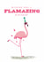Funny Birthday Card - Party Flamingo created by badgerbee design