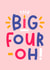 Classic Birthday Card - 40th - Big Four-Oh! created by Joanne Hawker