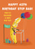 Cute 40th Birthday Card - For Step Dad - Ripe Banana created by Hannah Jayne Lewin