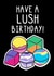Funny Birthday Card - Lush Bath Bombs created by OhJaye