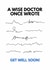 Funny Get Well Card - A Wise Doctor - Prescription created by Sundiva Designs