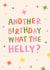Classic Birthday Card - What The Helly? created by Chipper Prints