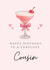 Classic Birthday Card - Fabulous Cousin - Pink Cocktail created by Hello Fridays Studio