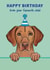 Cute Birthday Card - Vizsla - Favourite Child created by Choo Choo 