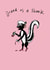 Funny Birthday Card - Drunk As A Skunk created by YAMS