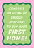 Fun New Home Card - Congrats On Giving Up Enough Avocados To Buy Your First Home created by Violet and Alfie