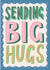 Classic Sympathy/Thinking Of You Card - Sending Big Hugs created by Laura Darrington Design Ltd.