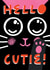 Cute Just Because Card - Hello Cutie! - Cat created by Sophie Moran