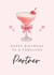 Classic Birthday Card - For Partner - Pink Cocktail created by Hello Fridays Studio